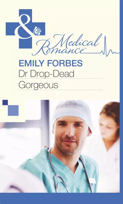 Обложка книги Dr Drop-Dead Gorgeous, Emily  Forbes