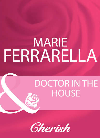 Marie  Ferrarella - Doctor In The House