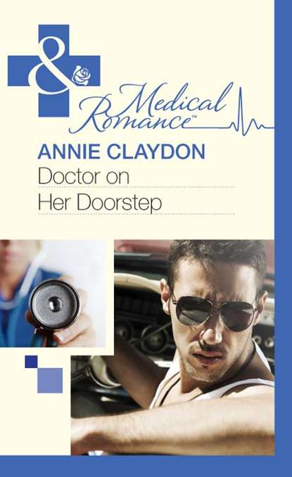 Annie  Claydon - Doctor On Her Doorstep