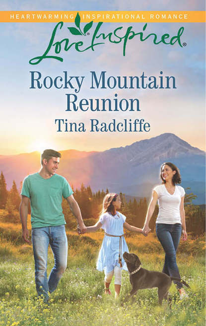 Tina  Radcliffe - Rocky Mountain Reunion