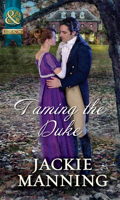 Taming The Duke (Jackie  Manning). 