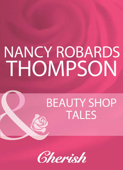 Nancy Thompson Robards - Beauty Shop Tales