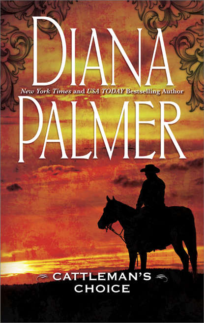 Diana Palmer — Cattleman's Choice