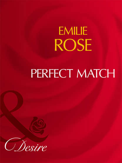 Emilie Rose — Perfect Match
