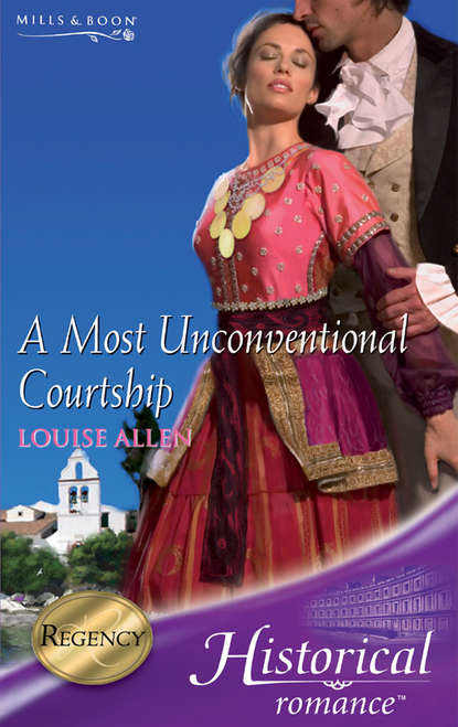 Louise Allen — A Most Unconventional Courtship