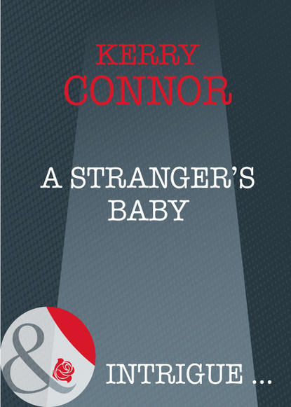 A Stranger's Baby (Kerry  Connor). 