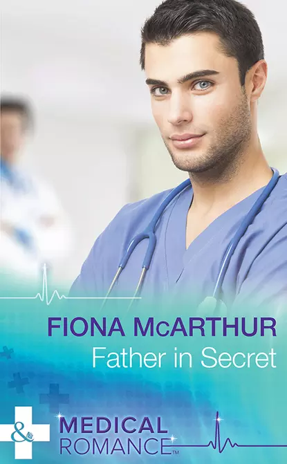 Обложка книги Father In Secret, Fiona McArthur