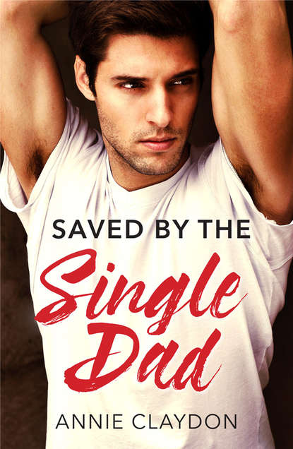 Saved By The Single Dad: A Single Dad Romance
