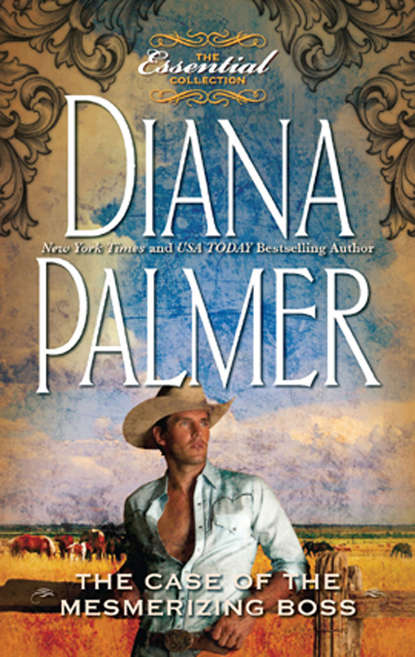 Diana Palmer - The Case of the Mesmerizing Boss