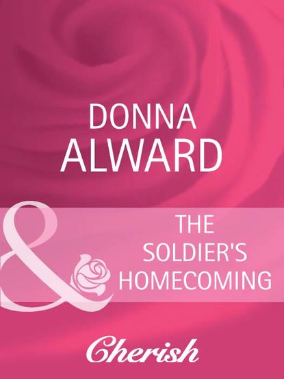 DONNA  ALWARD - The Soldier's Homecoming