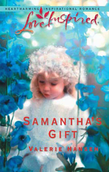 Valerie  Hansen - Samantha's Gift