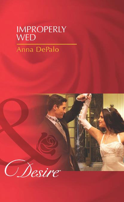 Anna DePalo — Improperly Wed