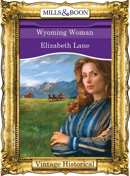 Wyoming Woman (Elizabeth Lane). 