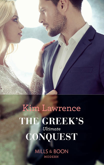 Kim Lawrence — The Greek's Ultimate Conquest