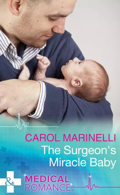 Обложка книги The Surgeon's Miracle Baby, Carol Marinelli