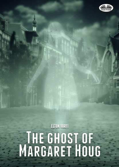 Elton Varfi - The Ghost Of Margaret Houg