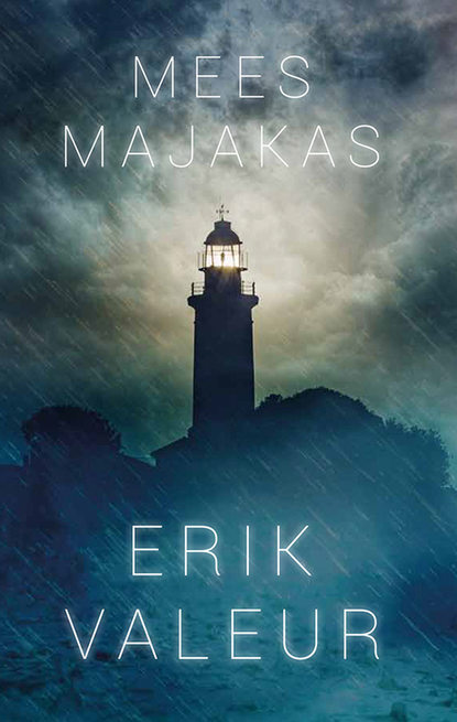 Erik Valeur - Mees majakas