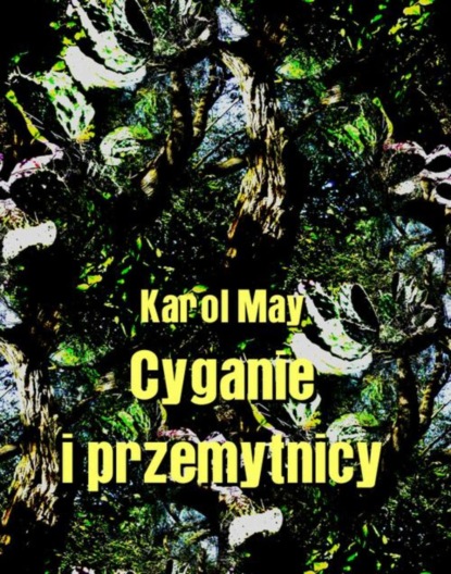 Karol May - Cyganie i przemytnicy