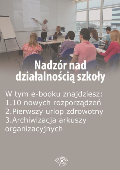 

Nadzór nad działalnością szkoły, wydanie październik 2015 r.