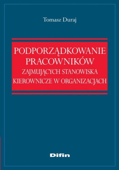 

Podporządkowanie pracowników zajmujących stanowiska kierownicze w organizacjach