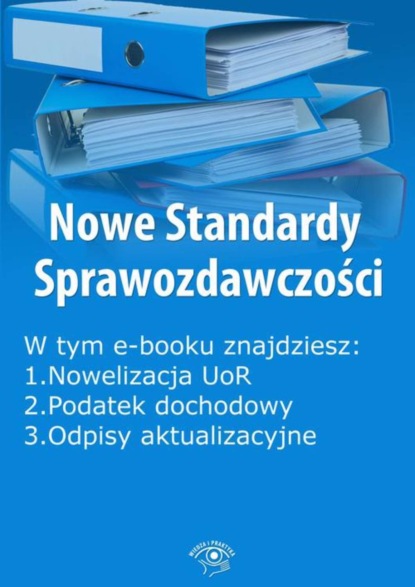 

Nowe Standardy Sprawozdawczości, wydanie listopad 2015 r. część II