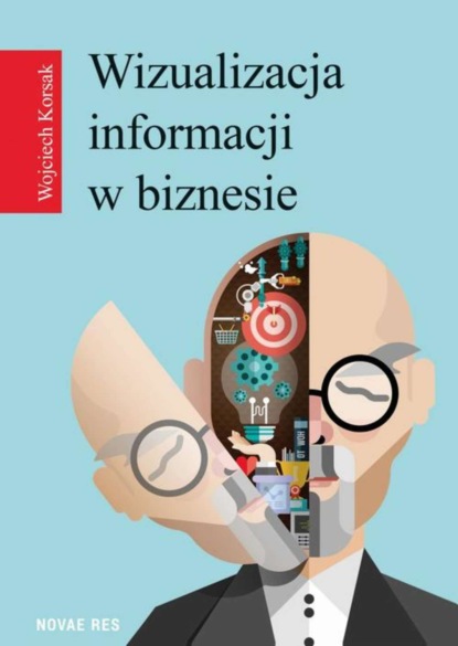 Wojciech Korsak - Wizualizacja informacji w biznesie