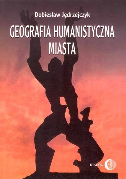 Dobiesław Jędrzejczyk - Geografia humanistyczna miasta