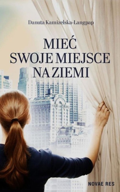 Danuta Kamizelska-Langpap — Mieć swoje miejsce na ziemi