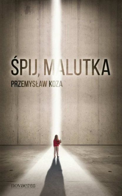 Przemysław Koza — Śpij, malutka