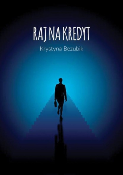 Krystyna Bezubik — Raj na kredyt