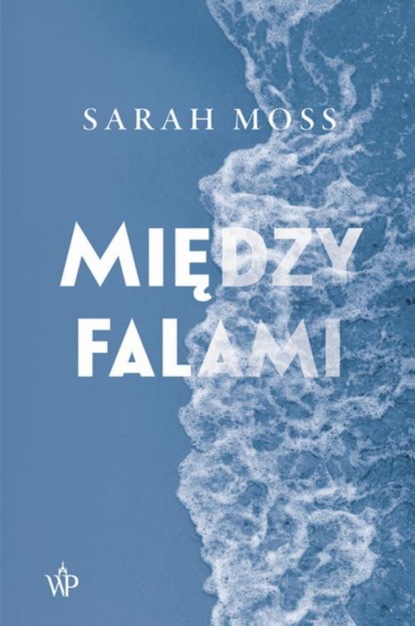 Sarah Moss — Między falami