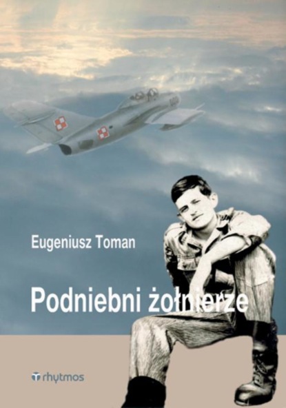 Eugeniusz Toman - Podniebni żołnierze