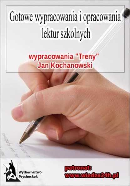 praca zbiorowa - Wypracowania Jan Kochanowski - Treny