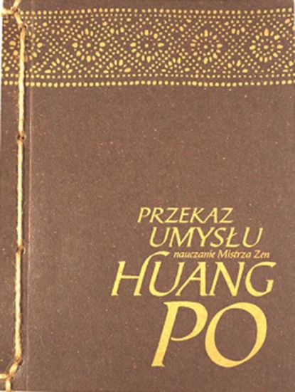 Mistrz zen Huang-Po - Przekaz Umysłu