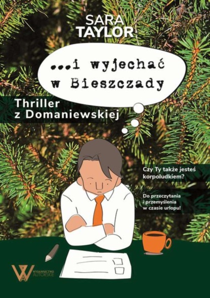 

…i wyjechać w Bieszczady