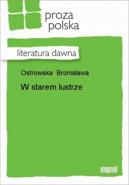 Bronisława Ostrowska - W starem lustrze