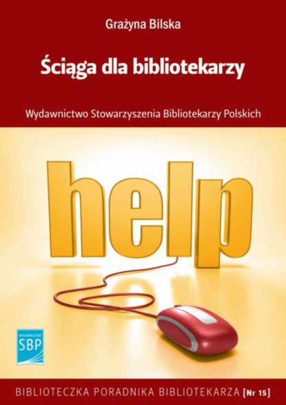 Группа авторов - Ściąga dla bibliotekarzy