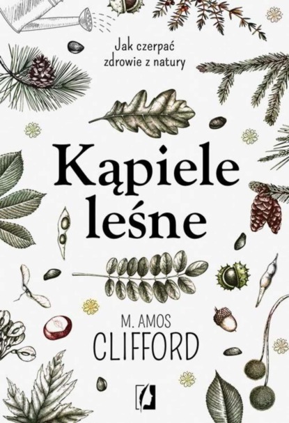 M. Amos Clifford - Kąpiele leśne