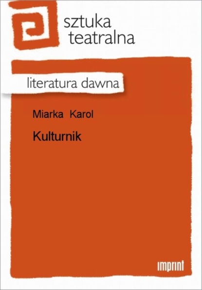 Karol Miarka - Kulturnik