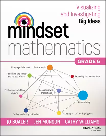 Обложка книги Mindset Mathematics: Visualizing and Investigating Big Ideas, Grade 6, Кэтти Уильямс