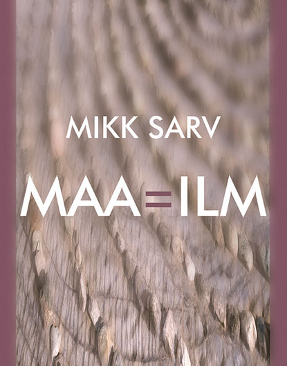 Mikk Sarv - Maa=ilm