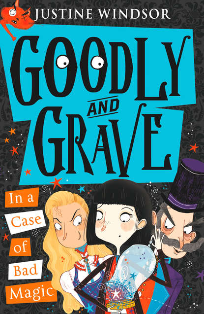 Justine  Windsor - Goodly and Grave in a Case of Bad Magic