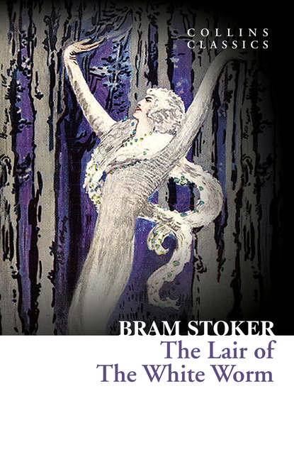 Брэм Стокер - The Lair of the White Worm