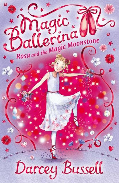 Darcey  Bussell - Rosa and the Magic Moonstone