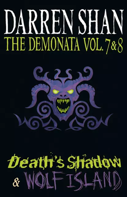 Обложка книги Volumes 7 and 8 - Death’s Shadow/Wolf Island, Darren Shan