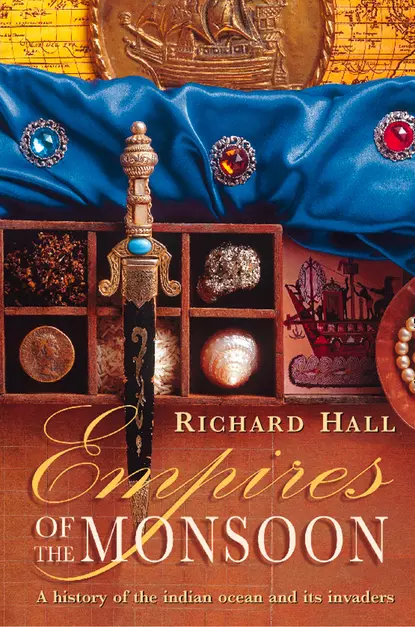 Обложка книги Empires of the Monsoon, Richard  Hall