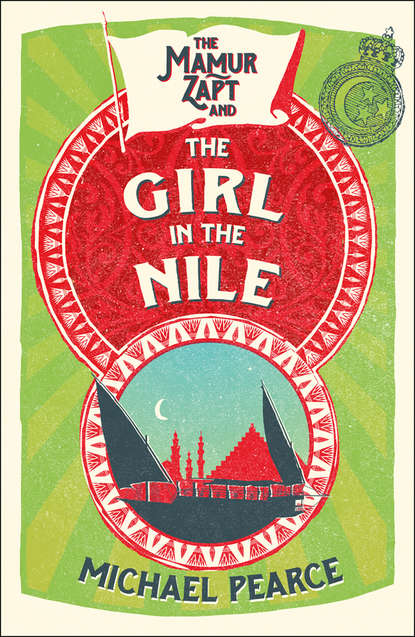 The Mamur Zapt and the Girl in Nile - Michael  Pearce