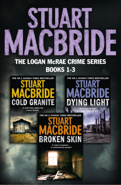 

Logan McRae Crime Series Books 1-3: Cold Granite, Dying Light, Broken Skin