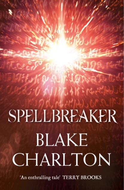 Обложка книги Spellbreaker: Book 3 of the Spellwright Trilogy, Blake  Charlton