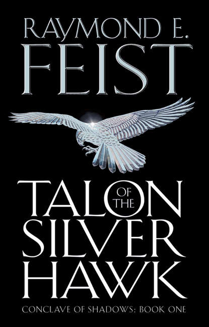 Raymond E. Feist - Talon of the Silver Hawk
